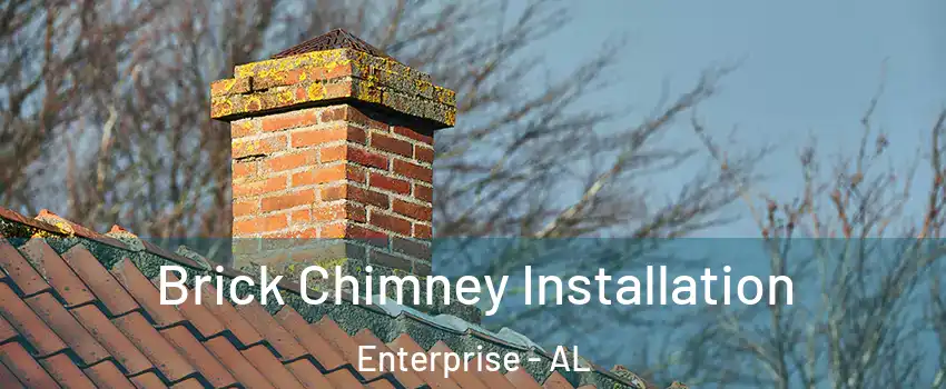  Brick Chimney Installation Enterprise - AL