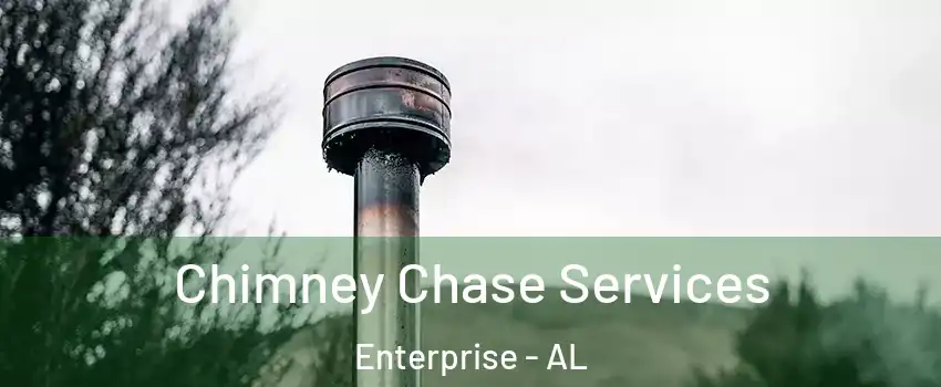  Chimney Chase Services Enterprise - AL