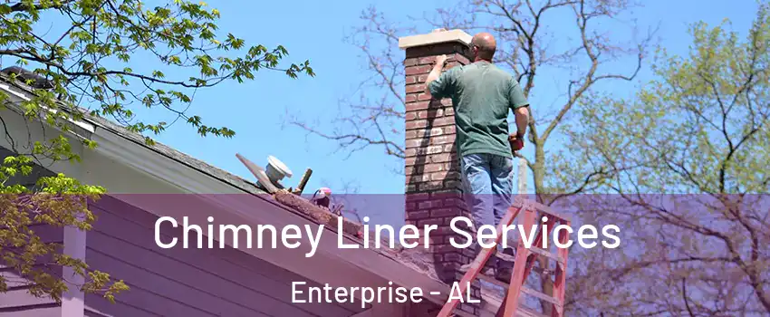  Chimney Liner Services Enterprise - AL
