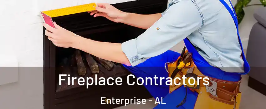  Fireplace Contractors Enterprise - AL