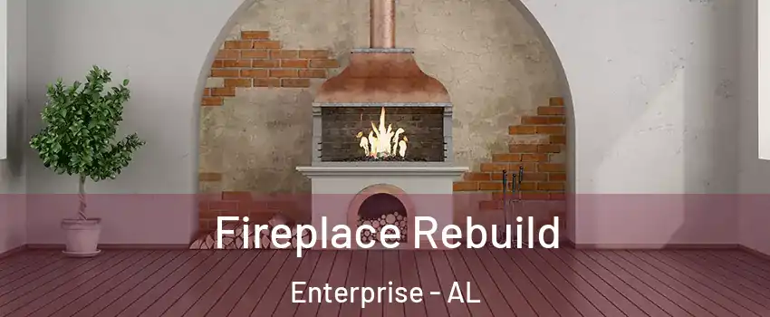  Fireplace Rebuild Enterprise - AL