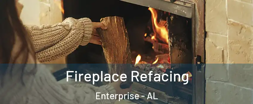  Fireplace Refacing Enterprise - AL