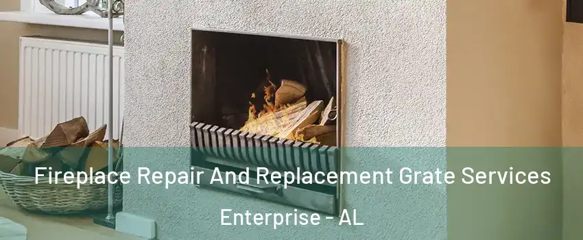  Fireplace Repair And Replacement Grate Services Enterprise - AL