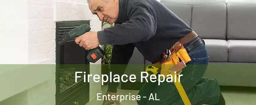  Fireplace Repair Enterprise - AL