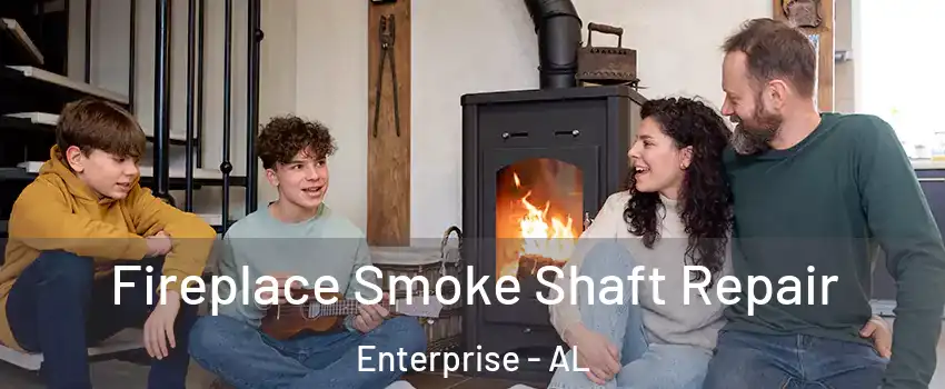  Fireplace Smoke Shaft Repair Enterprise - AL