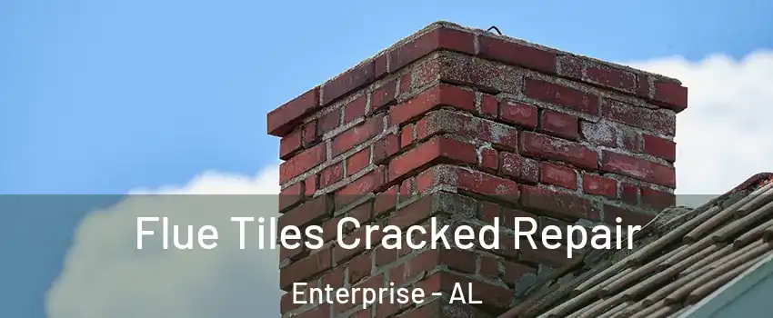  Flue Tiles Cracked Repair Enterprise - AL