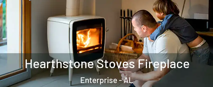  Hearthstone Stoves Fireplace Enterprise - AL