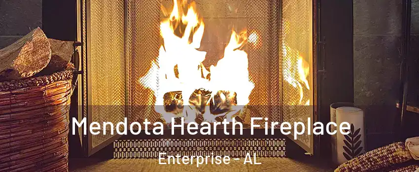  Mendota Hearth Fireplace Enterprise - AL