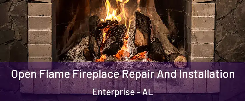  Open Flame Fireplace Repair And Installation Enterprise - AL