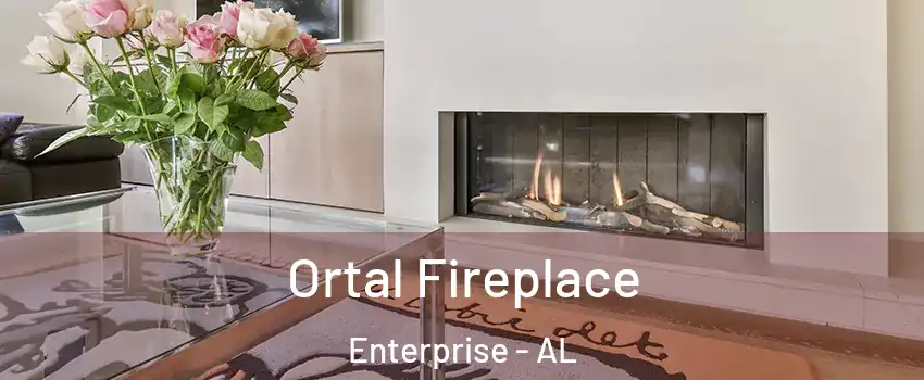 Ortal Fireplace Enterprise - AL